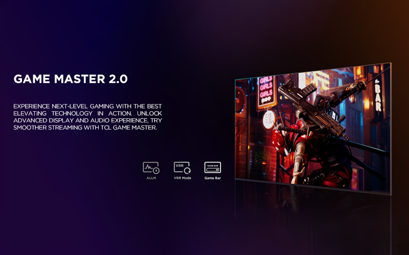 game master 2.0 - Experience next-level gaming with the best  elevating technology in action. Unlock advanced display and audio experience, try smoother streaming with TCL Game Master.
